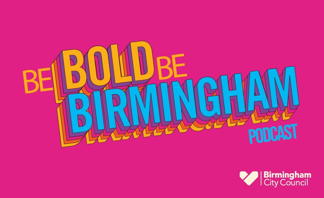 Pink background with slogan "be bold be birmingham podcast"